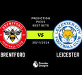 Brentford vs Leicester Prediction, Picks & Best Bets