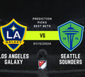 LA Galaxy vs Seattle Sounders Prediction, Picks & Best Bets