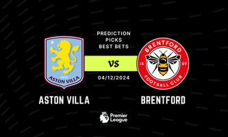 Aston Villa vs Brentford Prediction, Picks & Best Bets