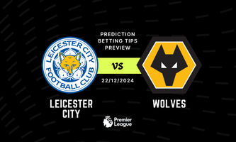 Leicester vs Wolves Prediction, Tips, Preview