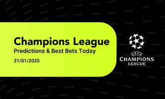 Champions League Predictions & Best Bets Today 21/01/2025