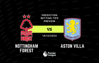 Nottingham Forest vs Aston Villa Prediction, Tips, Preview