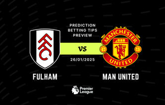 Fulham vs Man United Prediction, Tips, Preview