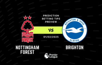 Nottingham Forest vs Brighton Prediction, Tips, Preview