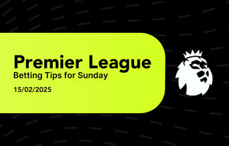 Premier League Betting Tips for Sunday 16/02/2025