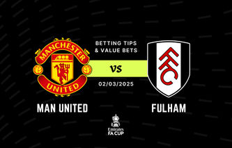 Man United vs Fulham Betting Tips & Best Value Bets