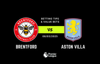 Brentford vs Aston Villa Betting Tips & Best Value Bets