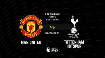 Man United vs Tottenham Prediction, Tips, Preview