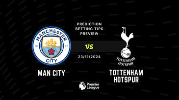 Man City vs Tottenham Prediction, Tips, Preview