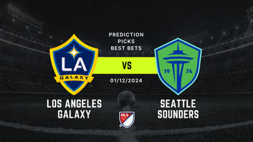 LA Galaxy vs Seattle Sounders Prediction, Picks & Best Bets