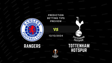 Rangers vs Tottenham Prediction, Tips, Preview