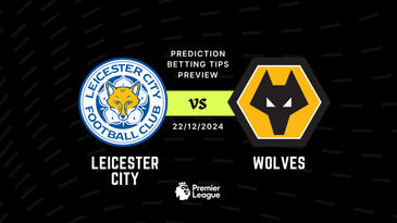 Leicester vs Wolves Prediction, Tips, Preview