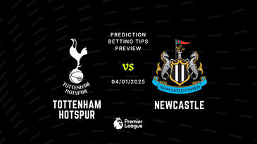 Tottenham vs Newcastle Prediction, Tips, Preview