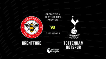 Brentford vs Tottenham Prediction, Tips, Preview