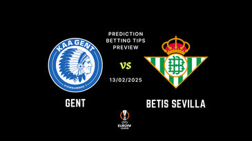 Gent vs Real Betis Prediction, Tips, Preview