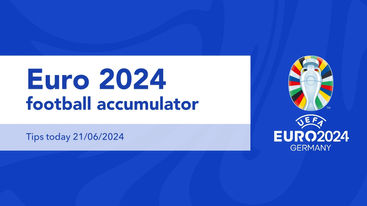 Euro 2024 football accumulator tips today 21/06/2024
