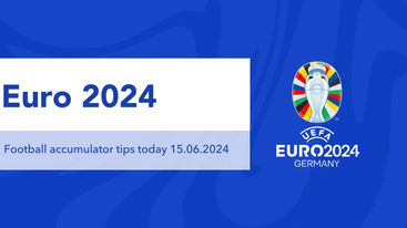 Euro 2024 football accumulator tips today 15/06/2024