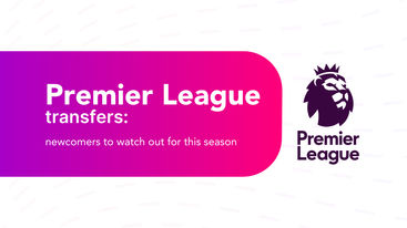 Premier League transfers: newcomers to watch out for this season