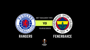 Rangers vs Fenerbahce Bet Builder Tips Today