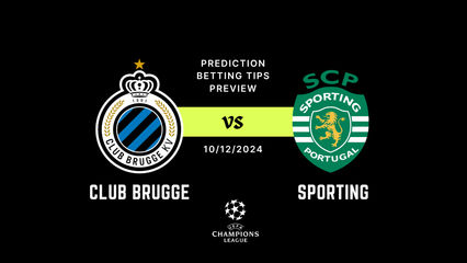 Club Brugge vs Sporting Prediction, Tips, Preview