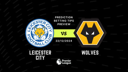 Leicester vs Wolves Prediction, Tips, Preview