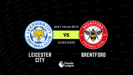 Leicester vs Brentford Betting Tips & Best Value Bets