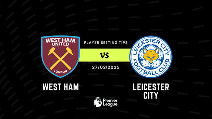 West Ham vs Leicester Player Betting Tips