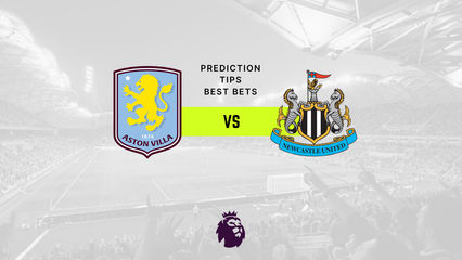 Aston Villa vs Newcastle Prediction, Odds & Betting Tips
