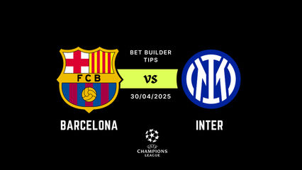 Barcelona vs Inter Milan Bet Builder Tips