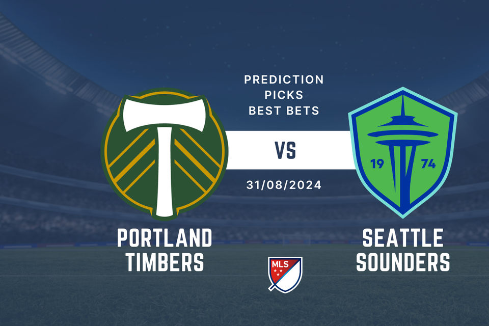 Portland Timbers vs Seattle Sounders Prediction, Picks & Best Bets