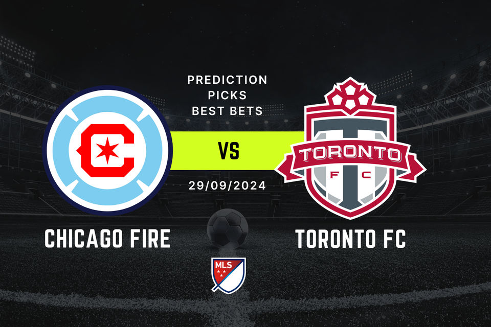 Chicago Fire vs Toronto FC prediction, picks & best bets