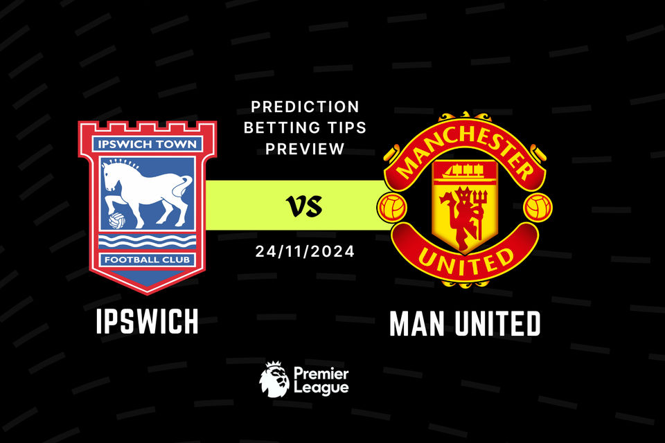 Ipswich vs Man United Prediction, Tips, Preview