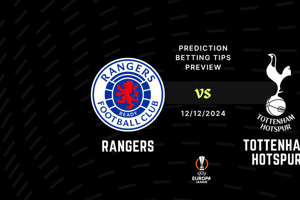 Rangers vs Tottenham Prediction, Tips, Preview