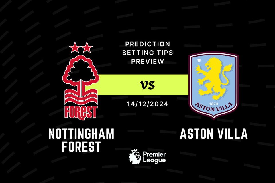 Nottingham Forest vs Aston Villa Prediction, Tips, Preview