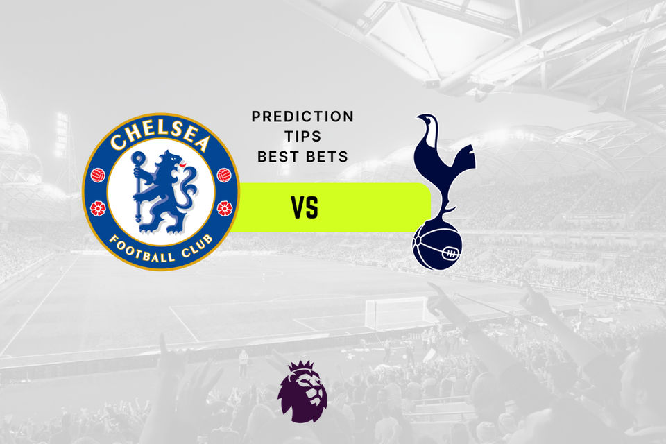 Chelsea vs Tottenham Prediction, Odds & Betting Tips