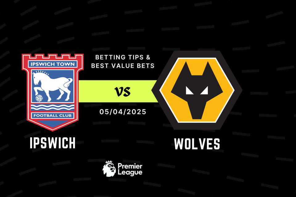 Ipswich vs Wolves Betting Tips & Best Value Bets