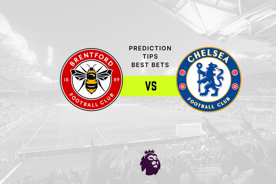 Brentford vs Chelsea Prediction, Odds & Betting Tips