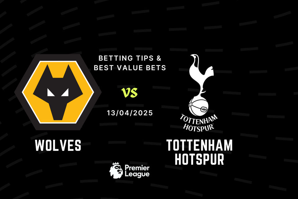 Wolves vs Tottenham Betting Tips & Best Value Bets