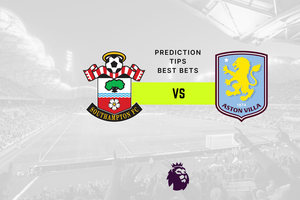 Southampton vs Aston Villa Prediction, Odds & Betting Tips
