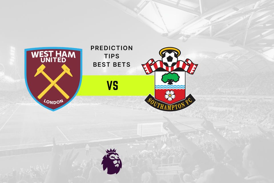 West Ham vs Southampton Prediction, Odds & Betting Tips