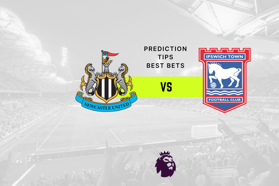 Newcastle vs Ipswich Prediction, Odds & Betting Tips